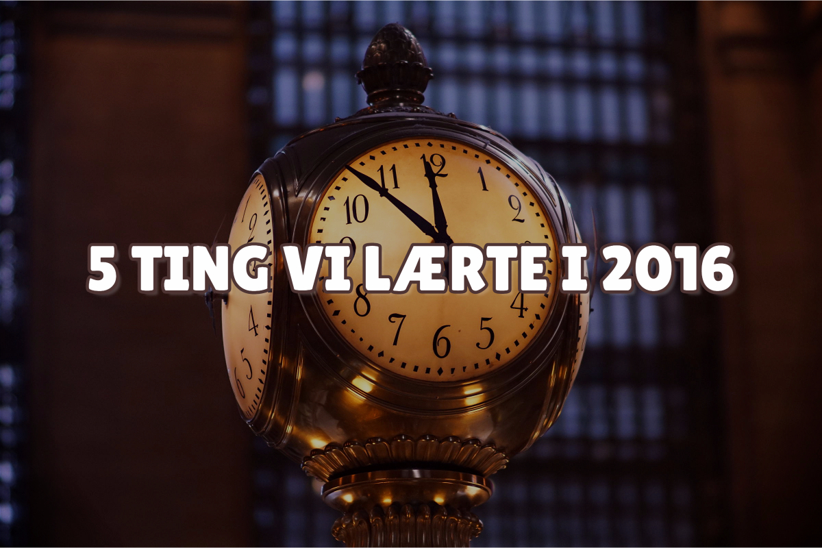 5 ting vi lærte i 2016